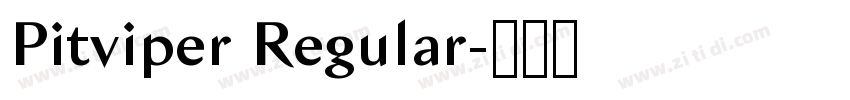 Pitviper Regular字体转换 Pitviper Regular字体转换